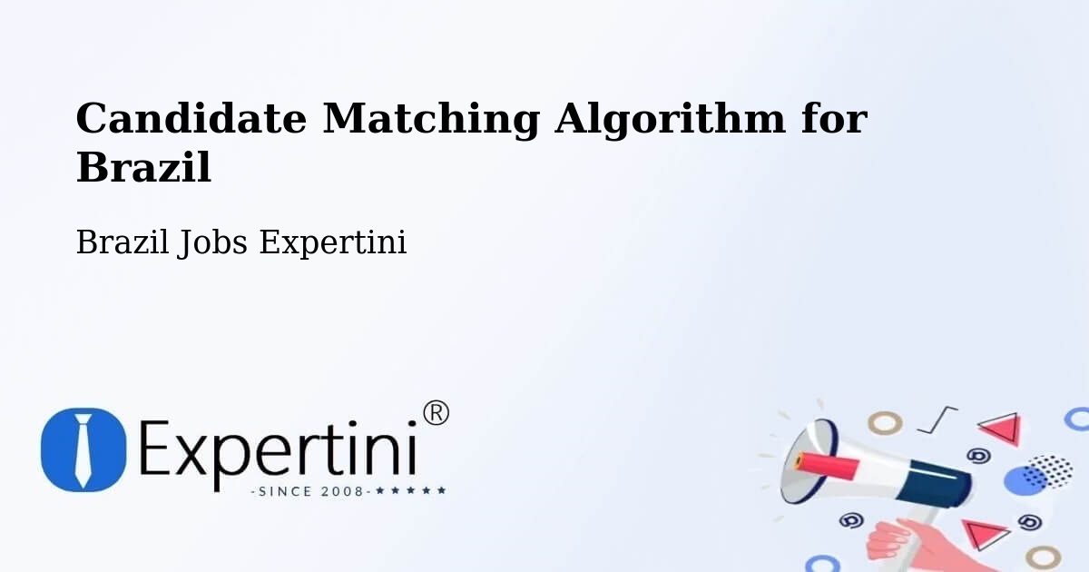 Candidate Matching Algorithm Overview – Combinado - Brazil Jobs Expertini