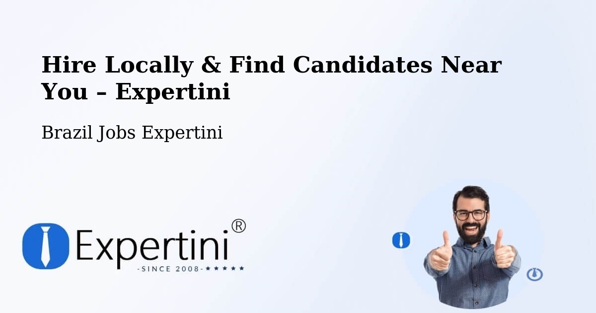 Hire Locally in Combinado – Find Qualified Candidates Near You - Combinado, Brazil Jobs Expertini
