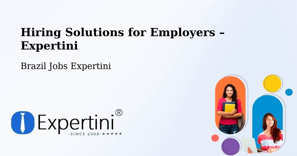 Hiring Solutions for Employers in Combinado - Combinado, Brazil Jobs Expertini