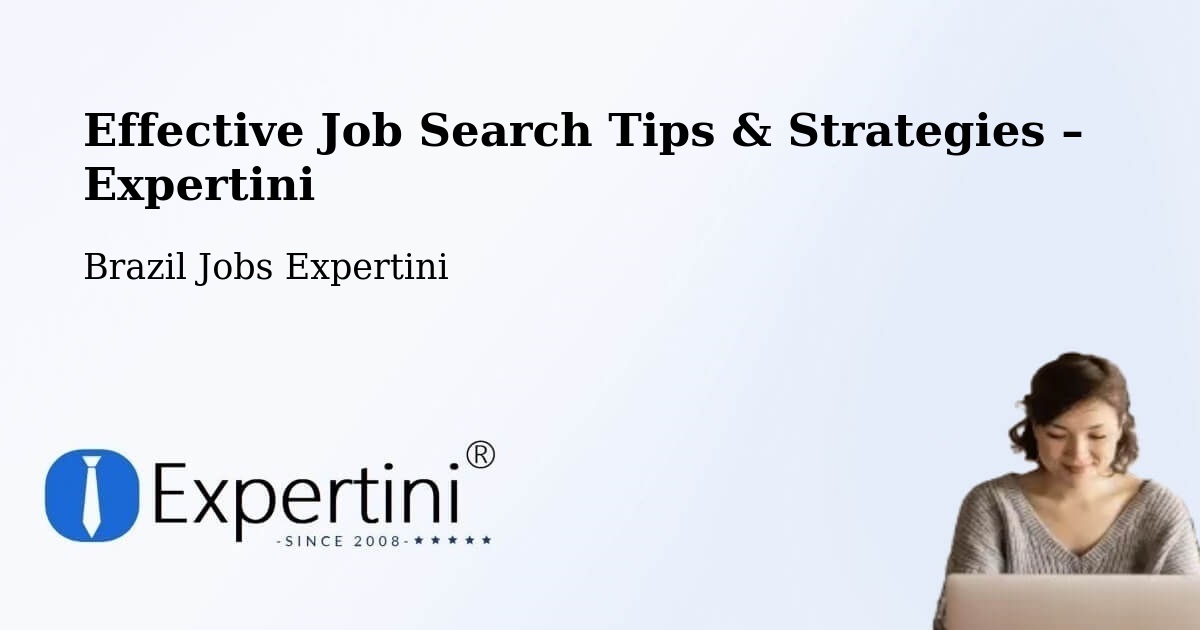Job Search Tips & Strategies for Job Seekers – Combinado - Combinado, Brazil Jobs Expertini