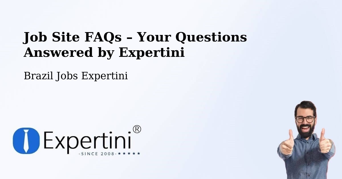 Job Site FAQs – Frequently Asked Questions – Combinado - Combinado, Brazil Jobs Expertini