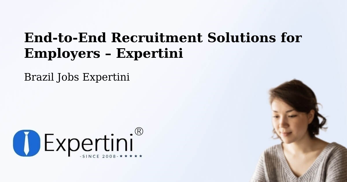 Recruitment Solutions for Employers – Combinado - Combinado, Brazil Jobs Expertini