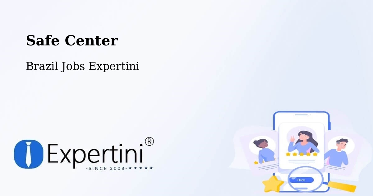Safety Center – Combinado - Brazil Jobs Expertini