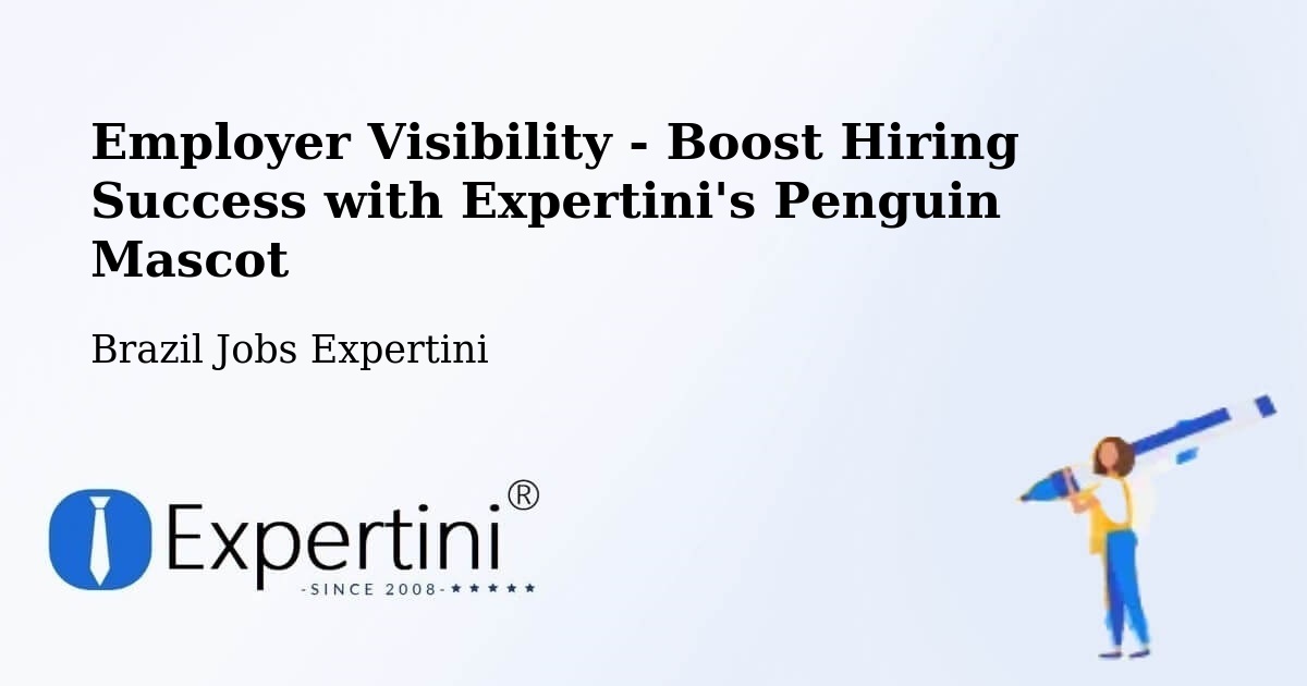 Employer Visibility Strategy – Combinado - Brazil Jobs Expertini