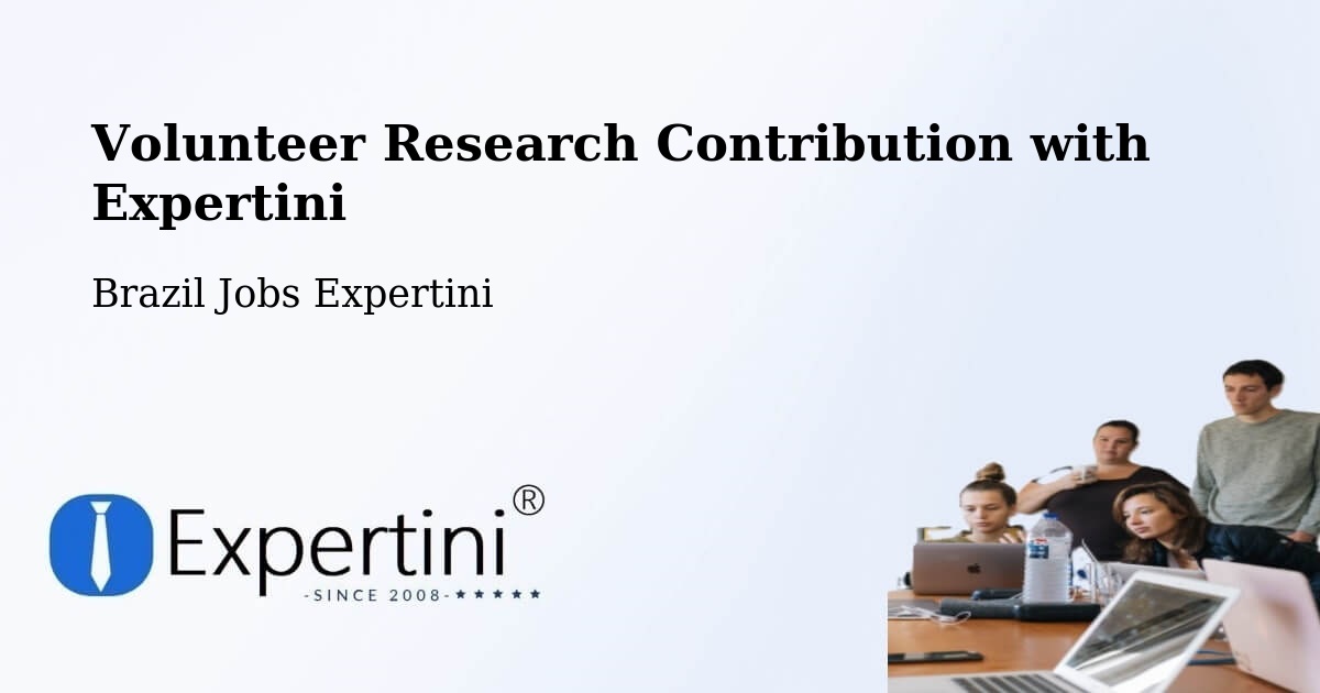 Volunteer Research Contribution Program – Combinado - Brazil Jobs Expertini